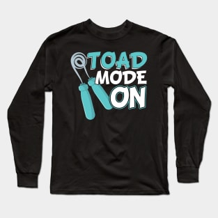 Toad Mode On - Jump Rope Long Sleeve T-Shirt